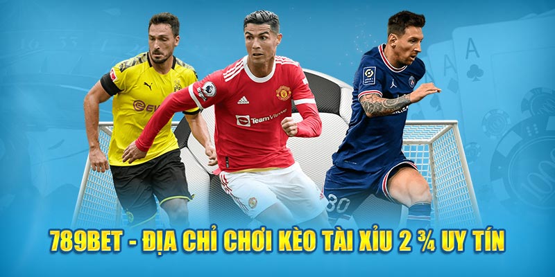 789bet – Địa chỉ chơi kèo tài xỉu 2 3/4 uy tín